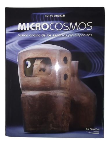 Microcosmos Vision Andina De Los Espacios Prehispanicos