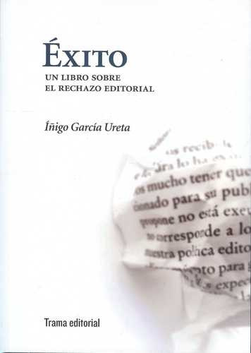 Libro Exito. Un Libro Sobre El Rechazo Editorial