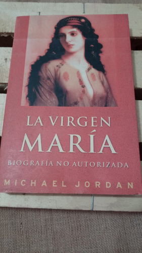 Michael Jordan / La Virgen María Biografía No Autorizada 