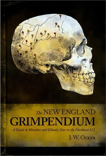 The New England Grimpendium, De J. W. Ocker. Editorial Ww Norton Co, Tapa Blanda En Inglés