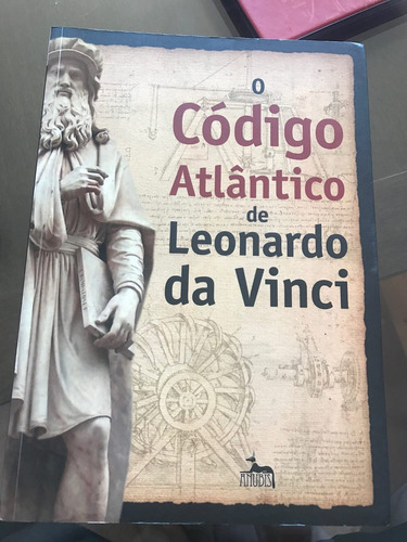 O Código Atlântico De Leonardo Da Vinci