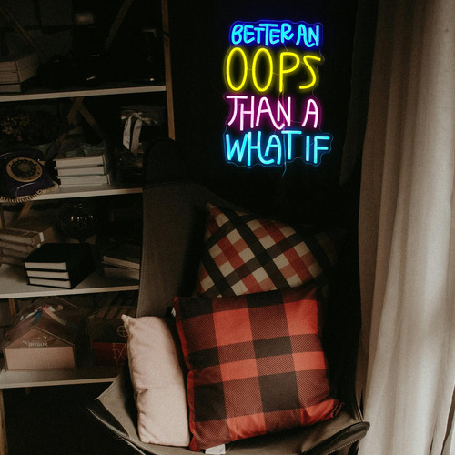 Letrero De Neón Led Better An Oops Than A What If Nombre Del Diseño