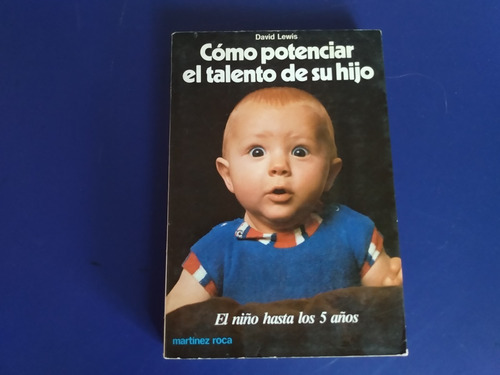 Cómo Potenciar El Talento De Su Hijo - D. Lewis