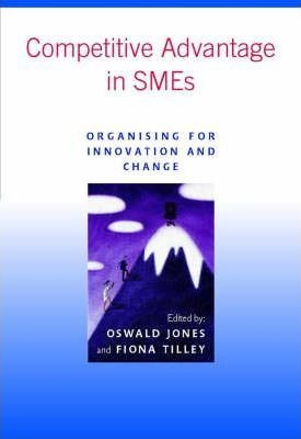 Competitive Advantage In Smes - Oswald Jones