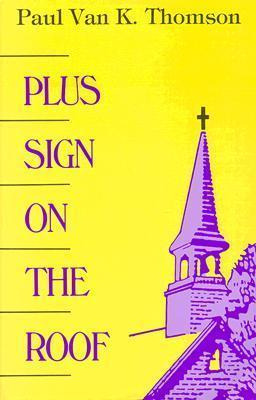 Libro Plus Sign On The Roof - Paul Van K Thomson