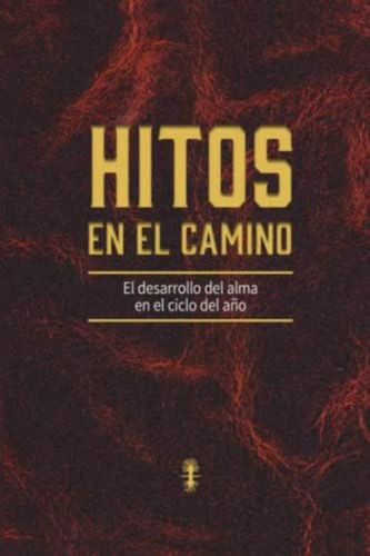 Libro: Hitos En El Camino: El Desarrollo Del Alma En El Del