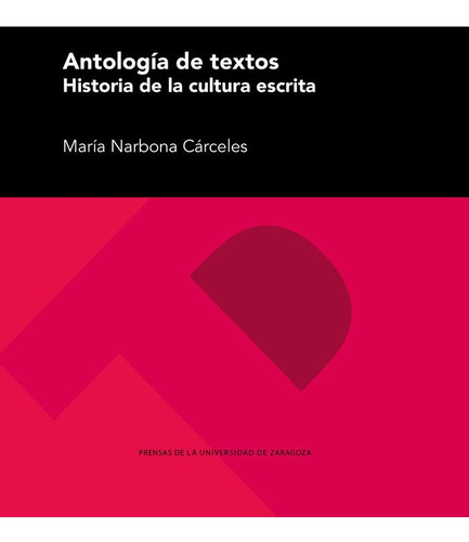 Antologia De Textos. Historia De La Cultura Escrita - Mar...