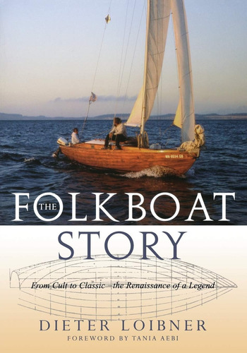 Libro: Folkboat Story: From Cult To Classic -- The Of A