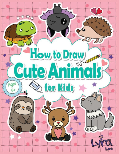 Libro: How To Draw Cute Animals For Kids: Easy To Follow Ste