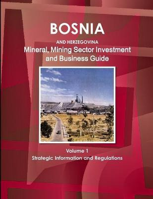 Libro Bosnia And Herzegovina Mineral, Mining Sector Inves...