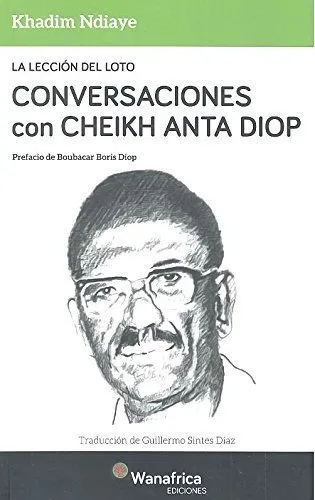 Leccion Del Loto Conversaciones Con Cheikh Anta Diop - Nd...