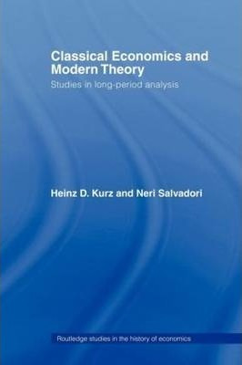 Classical Economics And Modern Theory - Heinz D. Kurz (pa...