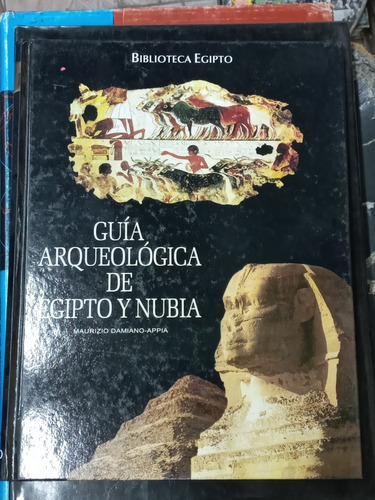 Guia Arqueologica De Egipto Y Nubia * Maurizio Appia *