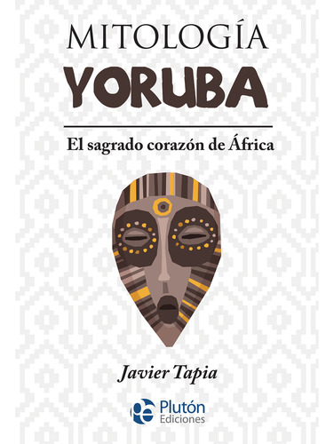 Mitología Yoruba - Dap Libros