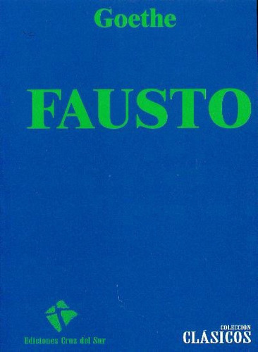 Fausto, De Goethe. Editorial Cruz Del Sur, Tapa Blanda En Español