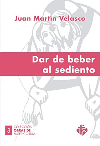 Dar De Beber Al Sediento -obras De Misericordia-
