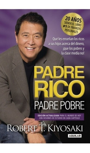 Padre Rico Padre Pobre (edicion 20 Años) - Kiyosaki Robert