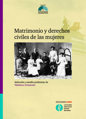 Matrimonio Y Derechos Civiles De Las Mujeres, De Giordano, Veronica., Vol. Volumen Unico. Editorial Universidad Nacional De General Sarmiento, Tapa Blanda, Edición 1 En Español, 2019
