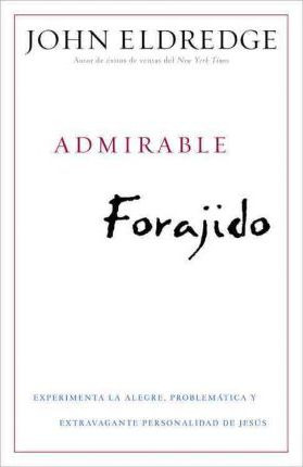 Libro Admirable Forajido