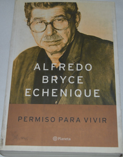 Permiso Para Vivir Alfredo Bryce Echenique B46