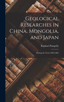 Libro Geological Researches In China, Mongolia, And Japan...