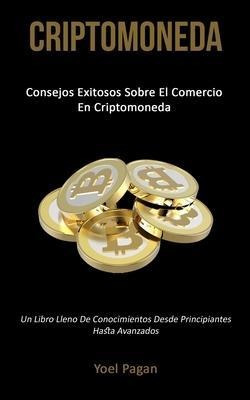 Libro Criptomoneda : Consejos Exitosos Sobre El Comercio ...