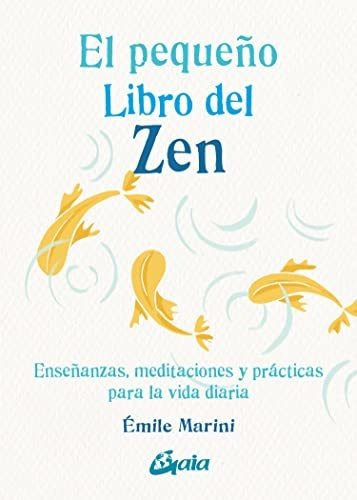 Libro El Pequeño Libro Del Zen - Emile Marini