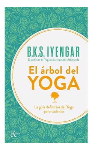 El Árbol Del Yoga B.k.s. Iyengar Kairos None