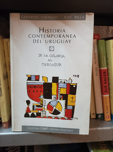 Historia Contemporánea Del Uruguay. Caetano, Rilla