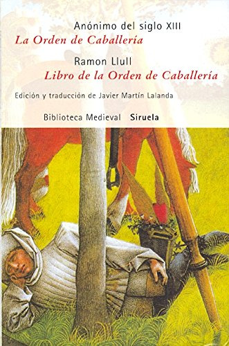 La Orden De La Caballeria / El Libro De La Orden De Caba...