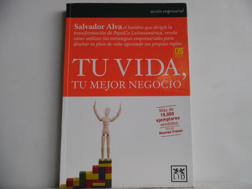 Tu Vida Tu Mejor Negocio / Salvador Alva / Lid