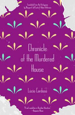 Libro Chronicle Of The Murdered House - Lucio Cardoso