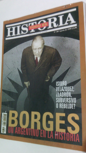 Todo Historia 385 Borges Peron Yrigoyen Isidro Velazquez