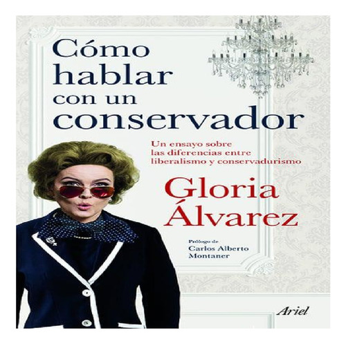 Libro Como Hablar Con Un Conservador