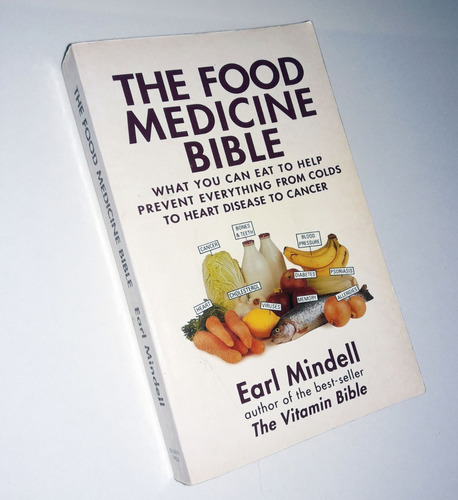 The Food Medicine Bible - Earl Mindell