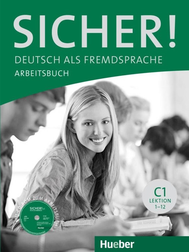 Sicher! C1 - Arbeitsbuch mit CD-rom, de Perlmann-Balme, Michaela. Editora Distribuidores Associados De Livros S.A., capa mole em alemão, 2016