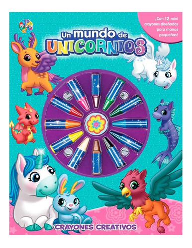 Libro Un Mundo De Unicornios + 12 Crayones Creativos