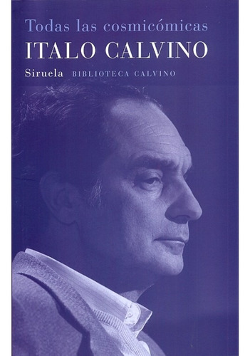 Todas Las Cosmicomicas - Calvino Italo (libro)