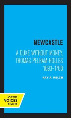 Libro Newcastle : A Duke Without Money, Thomas Pelham-hol...