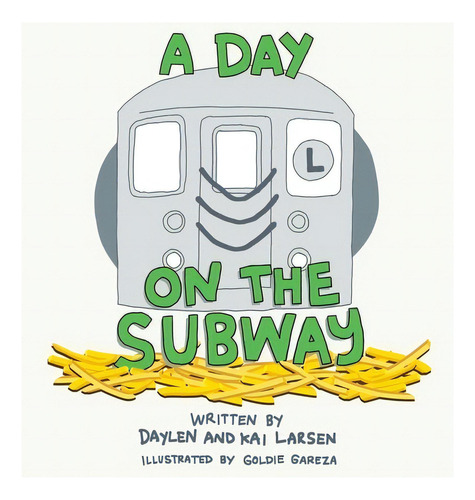 A Day On The Subway, De Larsen, Daylen And Kai., Vol. 1. Editorial Lightning Source Inc, Tapa Dura En Inglés