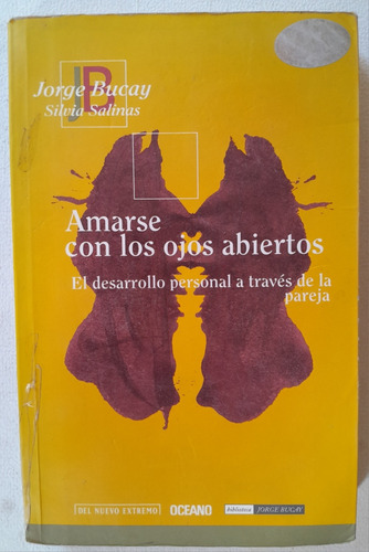 Amarse Con Los Ojos Abiertos - Jorge Bucay. Detalle.