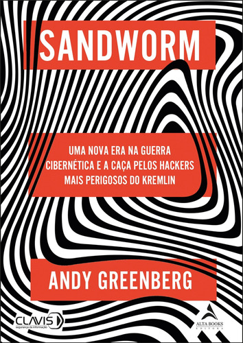 Sandworm: Uma nova era na Guerra Cibernética e a caça pelos hackers mais perigosos do Kremlin, de Greenberg, Andy. Starling Alta Editora E Consultoria  Eireli, capa mole em português, 2022