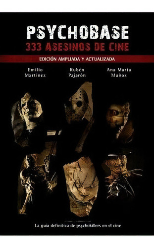 Psychobase: 333 Asesinos De Cine (edicion Ampliada Y Actualizada), De Emilio Martinez Gonzalez. Editorial Dolmen En Español
