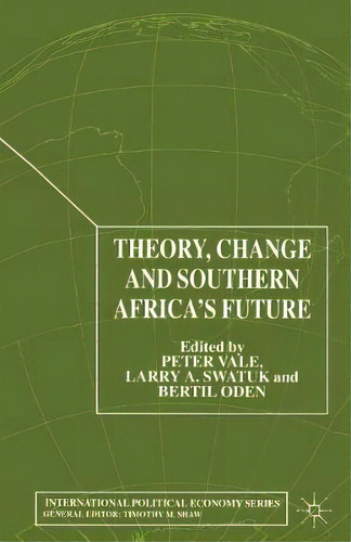 Theory, Change And Southern Africa, De P. Vale. Editorial Palgrave Macmillan, Tapa Blanda En Inglés