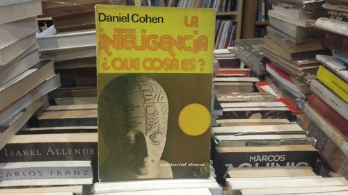 La Inteligencia ¿ Que Cosa Es? Daniel Cohen Instinto Intelig