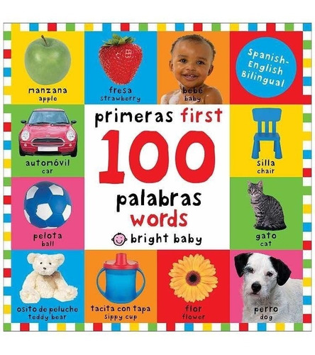 First Libro 100 Words Bilingual: Primeras 100 Palabras