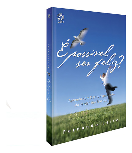 É possivel ser feliz?, de Leite, Fernando. Editorial CPAD, capa mole em português, 2005