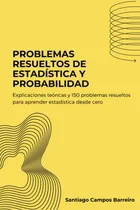 Comprar Libro: Problemas Resueltos De Estadística Y Probabilidad: Ex
