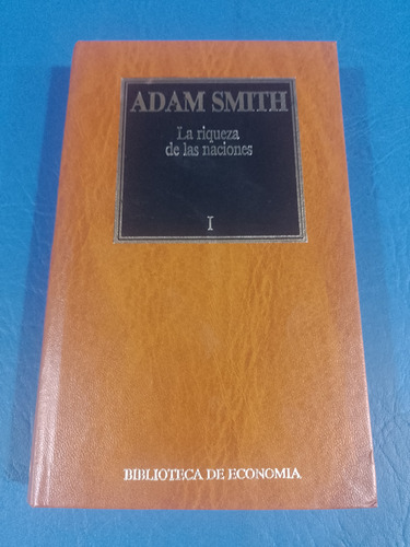 La Riqueza De Las Naciones (3 Tomos) - Adam Smith