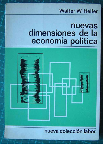 Nuevas Dimensiones De La Economía Política, Walter W. Heller